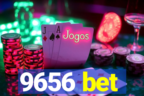 9656 bet